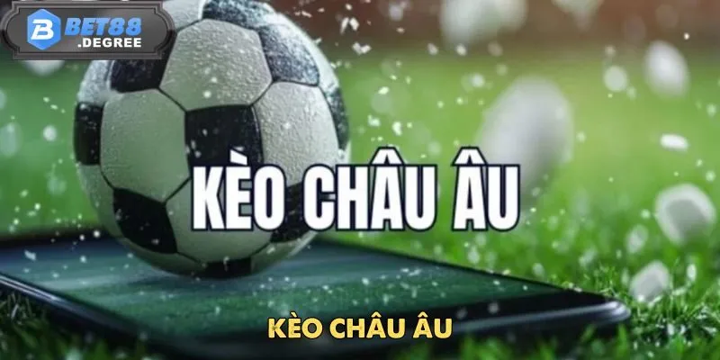 Kèo châu âu