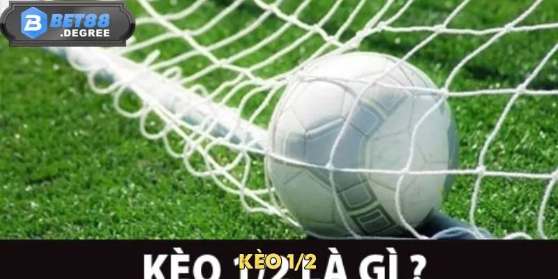 Kèo 1/2
