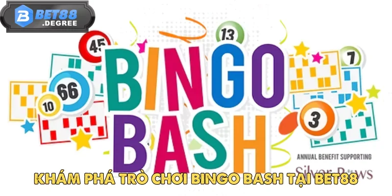 Bingo Bash Tại Bet88 – Trải Nghiệm Bingo Hiện Đại Cuốn Hút 2 Bingo Bash Tại Bet88 – Trải Nghiệm Bingo Hiện Đại Cuốn Hút