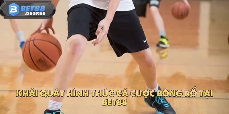 Bóng Rổ BET88 - Thống Lĩnh Sân Chơi Cá Cược Thể Thao 2 Khái quát hình thức cá cược bóng rổ tại BET88