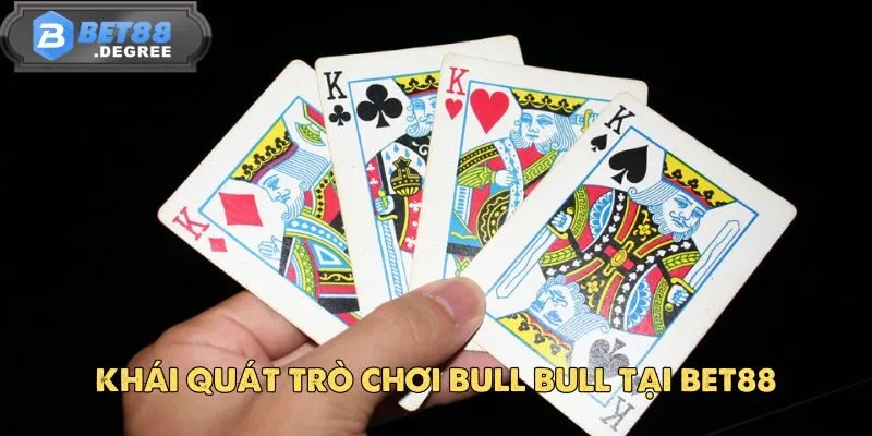 Bull Bull – Trò Chơi Bài Đỉnh Cao Chinh Phục Mọi Cược Thủ 2 Khái quát trò chơi Bull Bull tại BET88