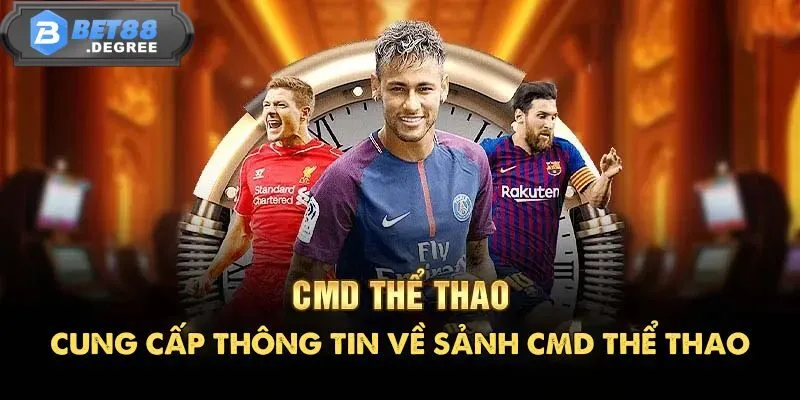 CMD Thể Thao – Nền Tảng Cá Cược Thể Thao Hàng Đầu 2 Cung cấp thông tin về sảnh CMD Thể Thao