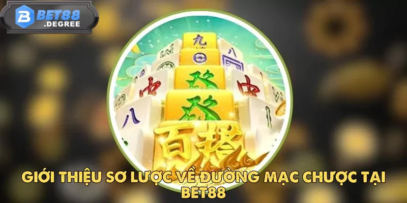 Đường Mạc Chược Tại Bet88 – Trải Nghiệm Đậm Chất Á Đông 2 Đường Mạc Chược Tại Bet88 – Trải Nghiệm Đậm Chất Á Đông