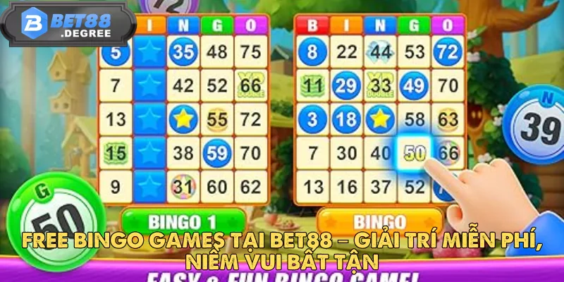 Free Bingo Games – Giải Trí Miễn Phí, Niềm Vui Bất Tận