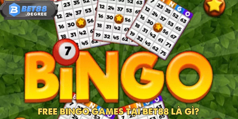 Free Bingo Games Tại Bet88 – Giải Trí Miễn Phí, Niềm Vui Bất Tận 2 Free Bingo Games – Giải Trí Miễn Phí, Niềm Vui Bất Tận