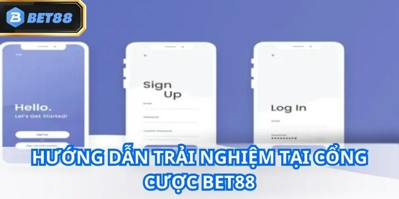Hướng dẫn trải nghiệm tại cổng cược Bet88