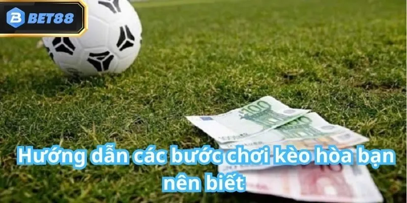Kèo Hòa Bet88: Hướng Dẫn Chơi, Đặc Điểm Mới 2025 3 Kèo Hòa Bet88: Hướng Dẫn Chơi, Đặc Điểm Mới 2025