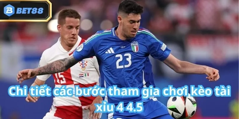 Kèo tài xỉu 4 4.5 tại Bet88: Cách chơi, mẹo hay cho tân thủ 3 Kèo tài xỉu 4 4.5 tại Bet88: Cách chơi, mẹo hay cho tân thủ