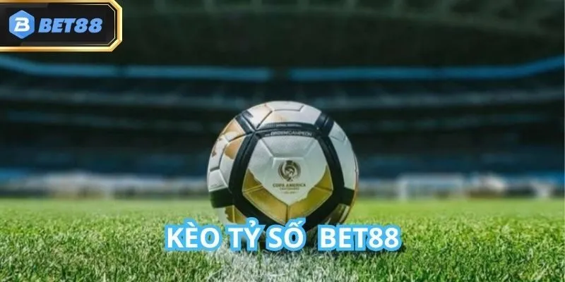 Kèo Tỷ Số Bet88: Giới Thiệu, Hướng Dẫn Cách Chơi 2025