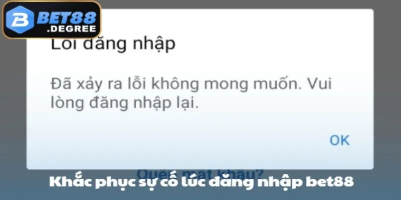 Xử lý lỗi phát sinh trong quá trình đăng nhậpvào trang chủ bet88