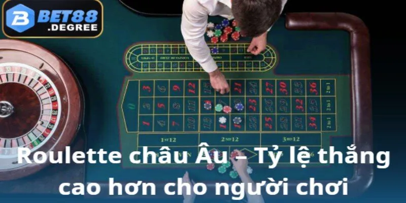 Roulette – Game hấp dẫn đầy kịch tính tại Bet88 2 Roulette Châu Âu – Biến thể được ưa chuộng nhờ xác suất thắng tốt hơn